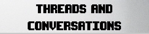 Threads and Conversations