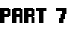 Part 7